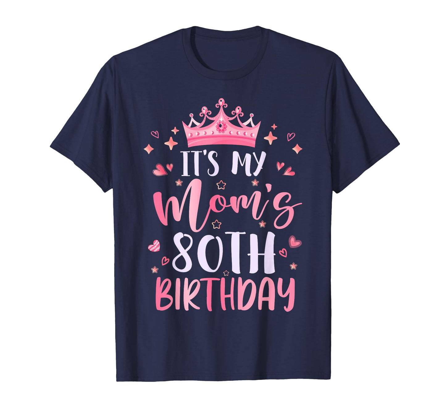 It's My Mom's 80th Birthday Pink Happy 80 Years Old T-Shirt