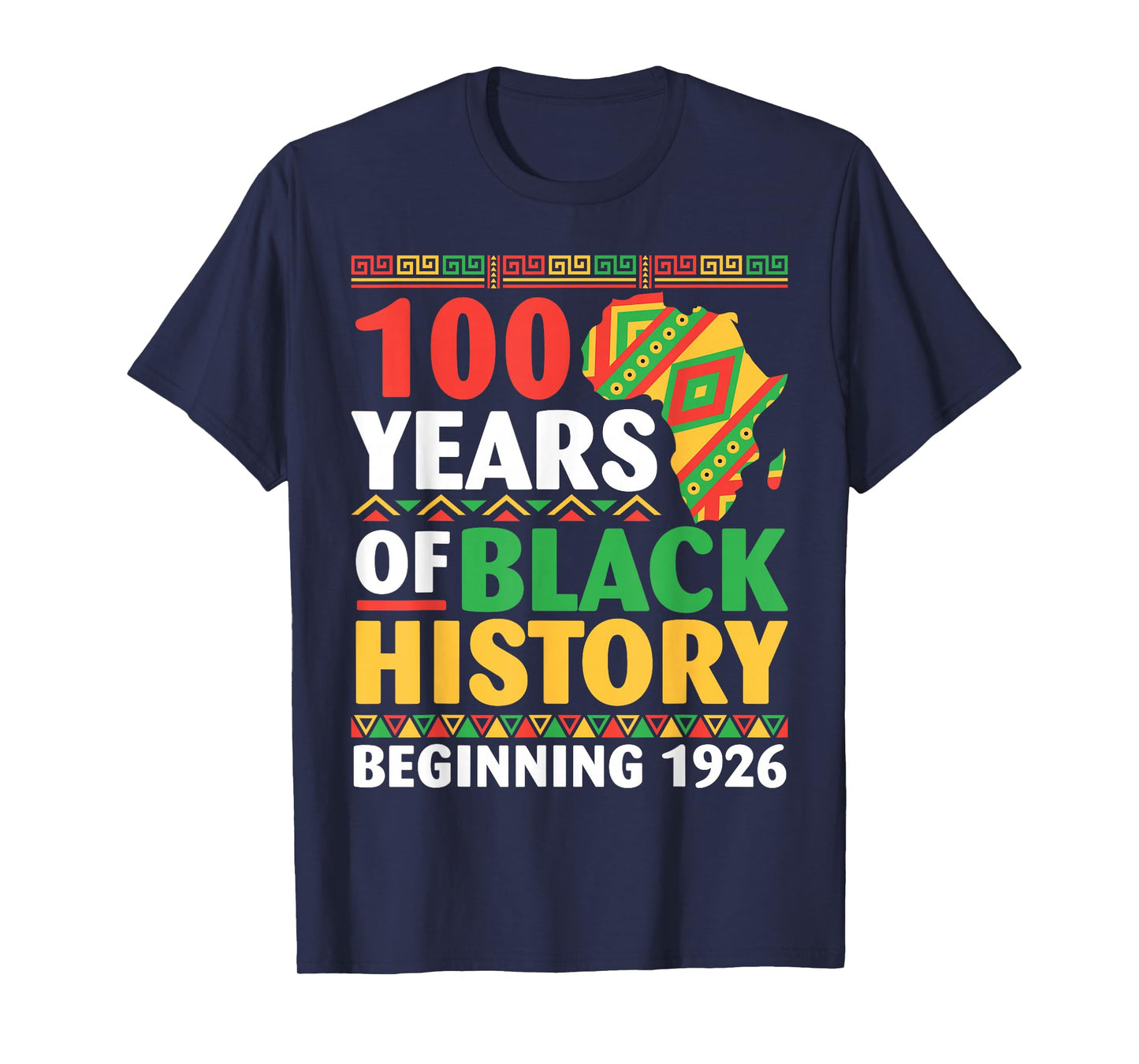 100 Years Black History Beginning 1926 Centennial Africa T-Shirt
