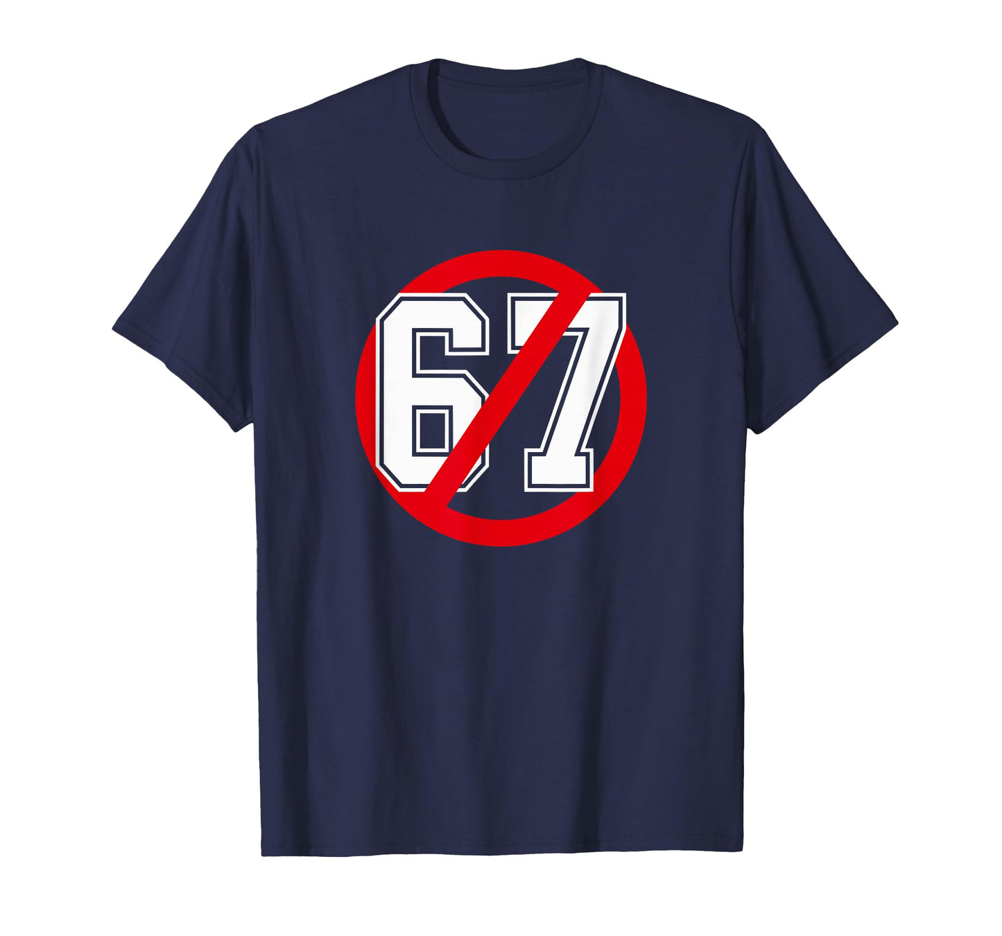 No 67 Meme Anti 6 7 Tee Funny Six Seven Slang T-Shirt