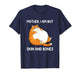 Mother I Am But Skin and Bones for Cat Mom Women Girls Cats T-Shirt