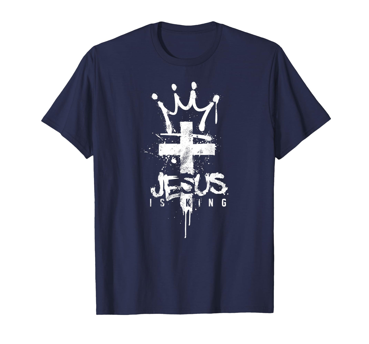 Jesus is King Bible Verse Christians Faith Religion T-Shirt