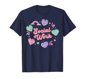 Social Work Candy Heart Valentines Day School Social Worker T-Shirt