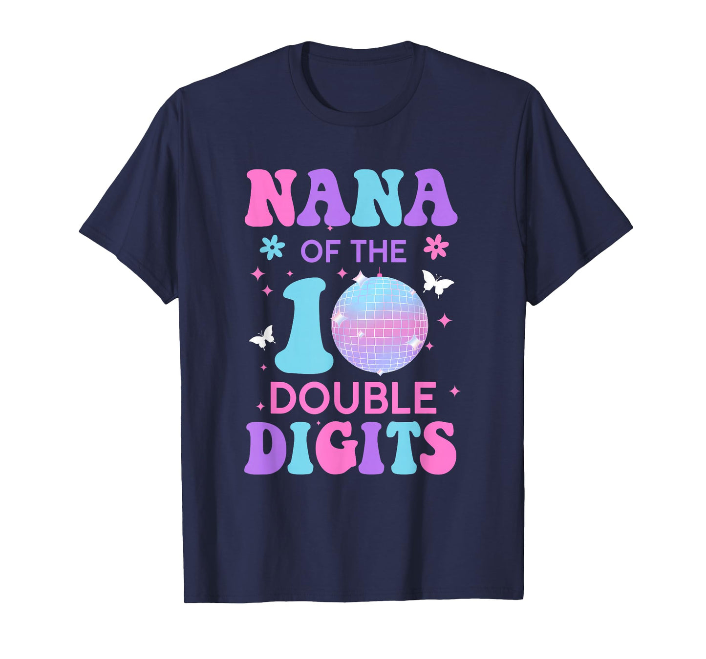 Nana of The Birthday Girl Double Digits Disco Ball 10th T-Shirt