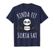 Kinda Fit Sorta Fat T-Shirt