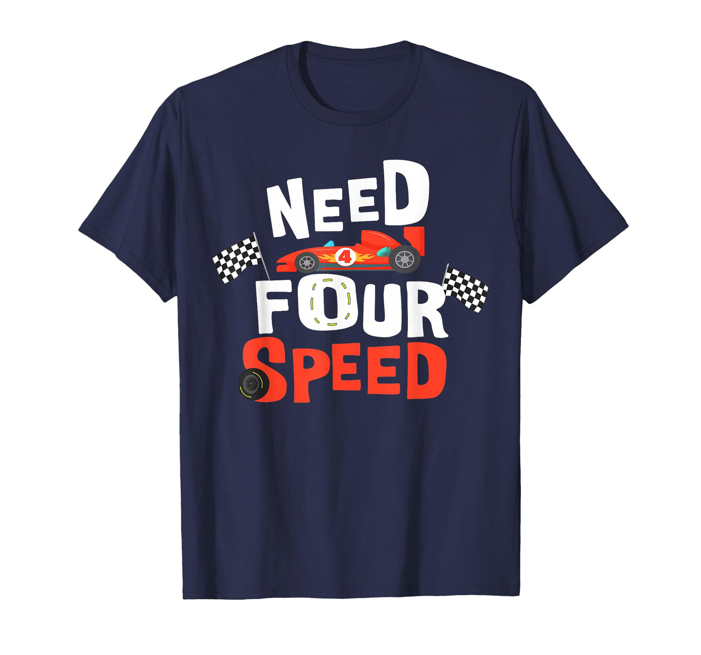 Race Car 4th Birthday Boy Need Four Speed 4 Years Old Bday T-Shirt