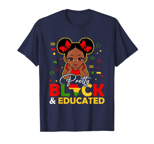 Black History Month Pretty Black and Educated Afro Girls T-Shirt