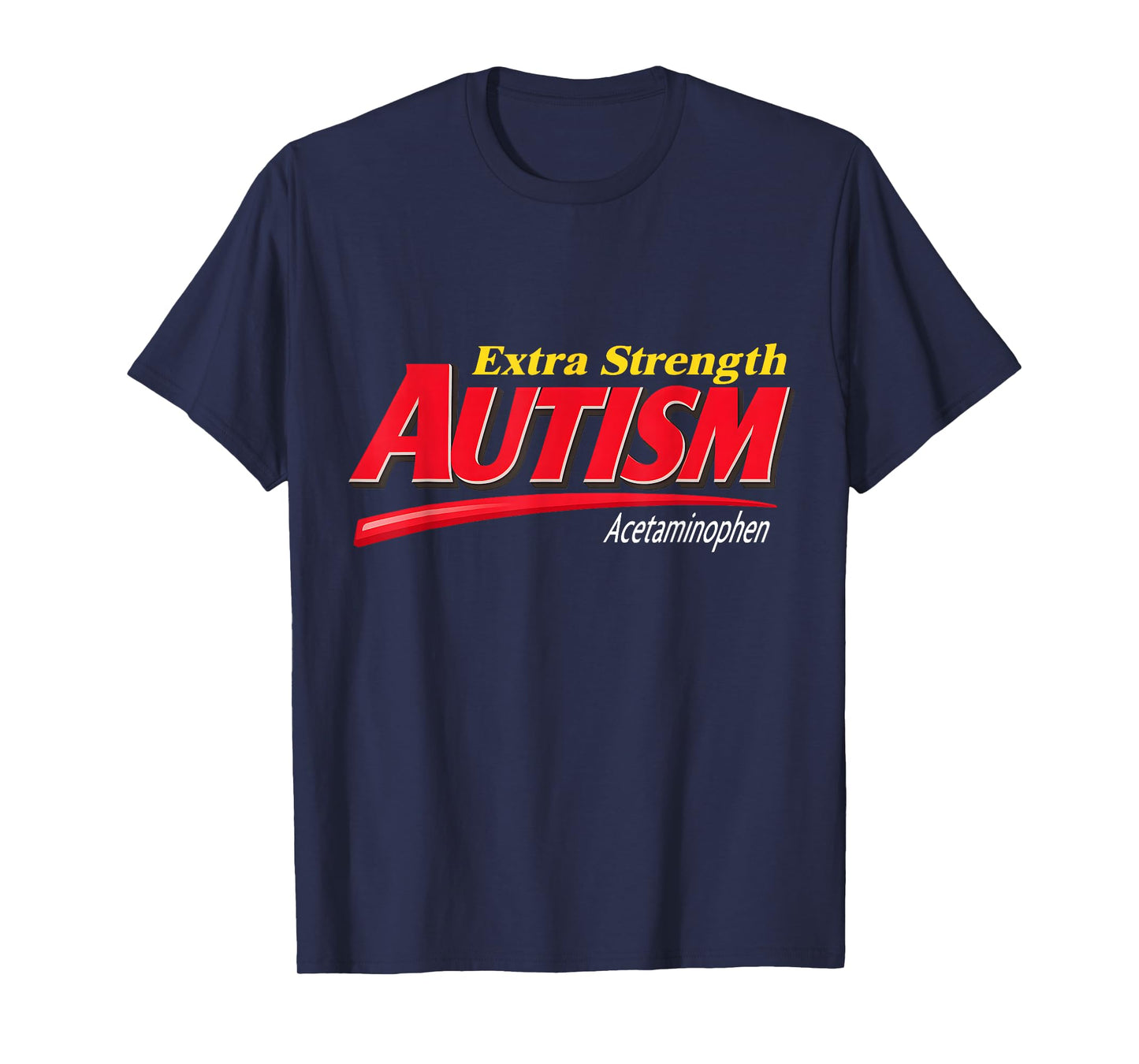 Extra Strength Autism - Funny Autism Meme T-Shirt