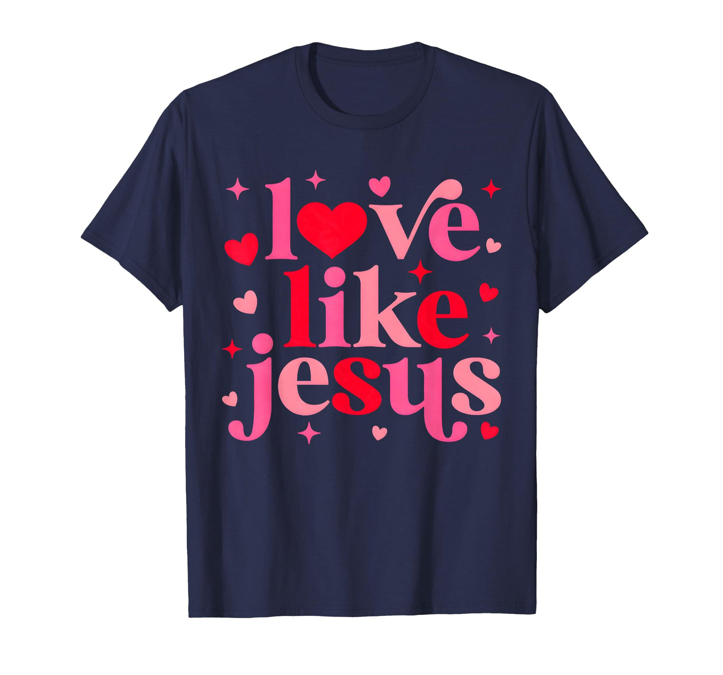 Love Like Christian Jesus Valentine Religious Girl Women Tee T-Shirt