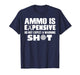 Ammo is Expensive Don't Expect a Warning Shot T-Shirt