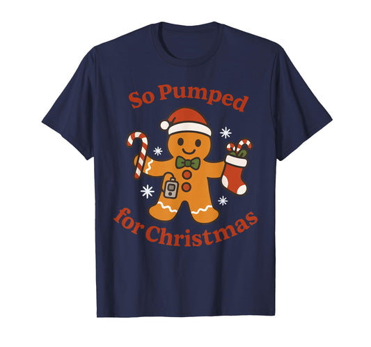 So Pumped for Christmas T1D Funny Diabetic Gingerbread T-Shirt