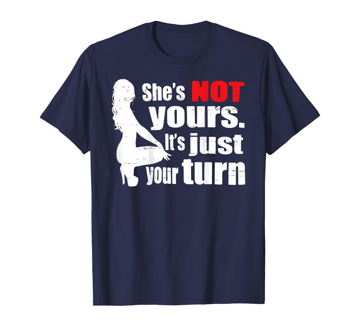 Retro Funny She is Not Yours It is Just Your Turn (ON Back) T-Shirt