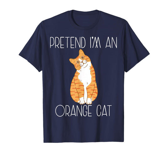 Pretend I'm an Orange Cat Halloween Costume Family Funny T-Shirt