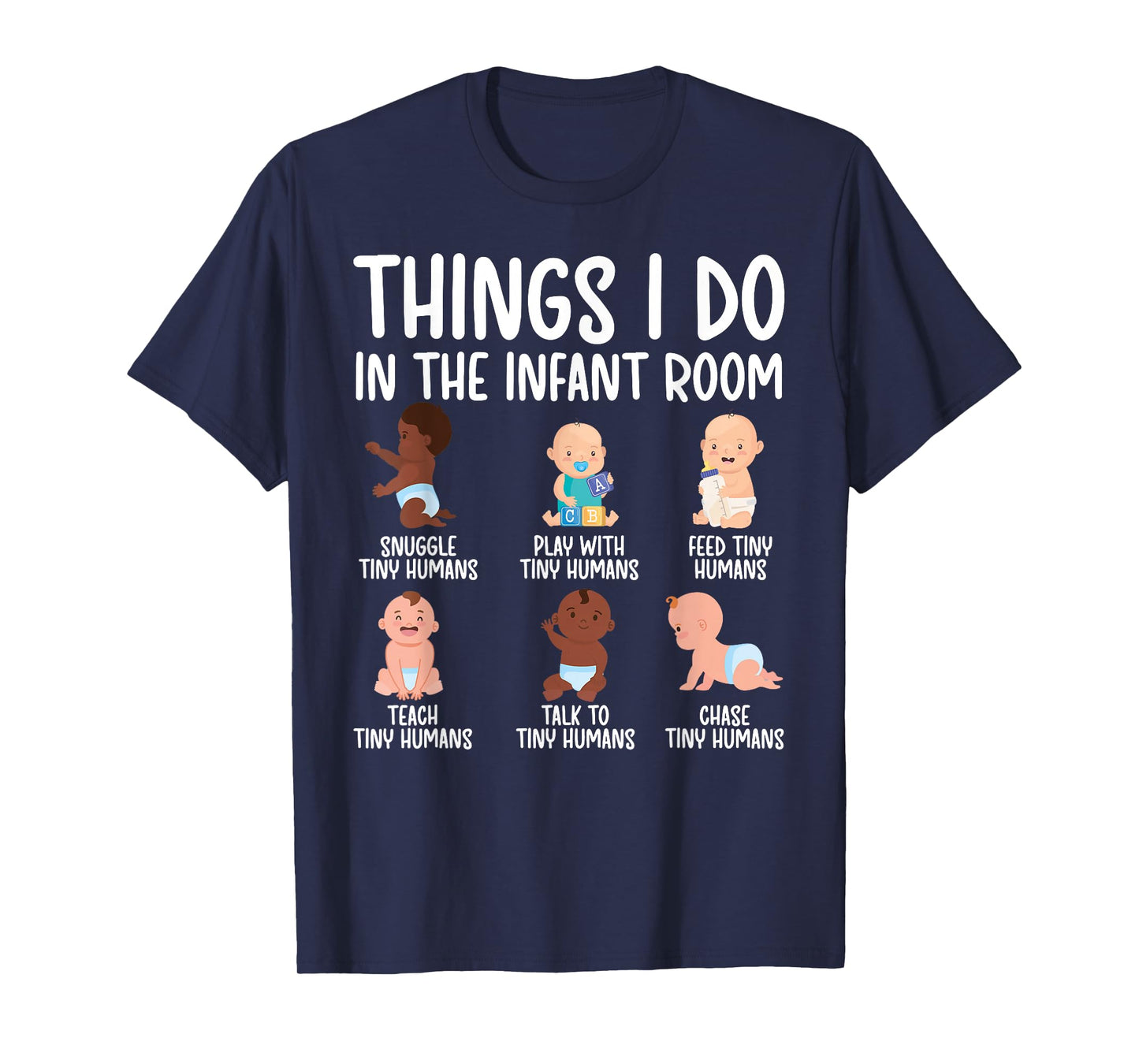 Things I Do Infant Teacher Infant Teaching T-Shirt