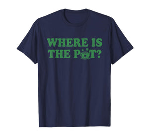 Retro St Patricks Day Where is The Pot Funny Shamrock T-Shirt