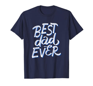 Best Dad Ever T-Shirt