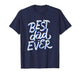 Best Dad Ever T-Shirt