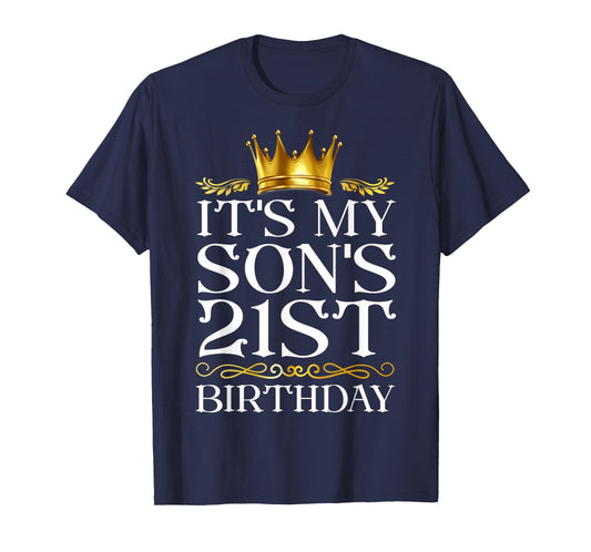 It's My Son's 21st Birthday Happy Birthday 21 Years Old T-Shirt