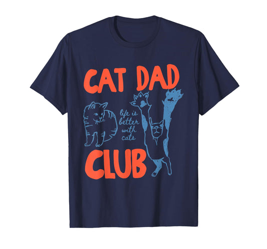 Cat Dad Club Life is Better with Cats Funny Cat Dad Retro T-Shirt