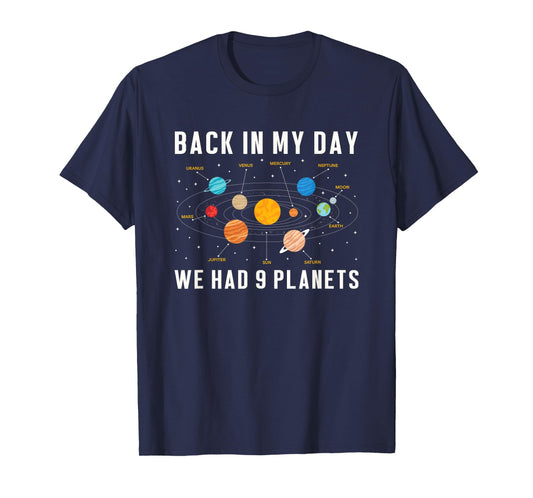 Back in My Day We Had Nine Planets Pluto Space Science Gifts T-Shirt