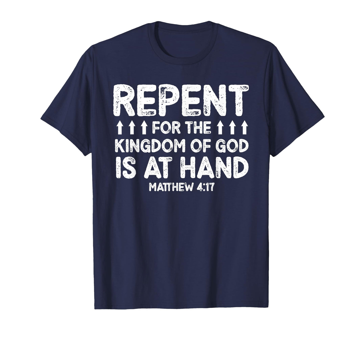 Repent for The Kingdom of God is at Hand Verse T-Shirt