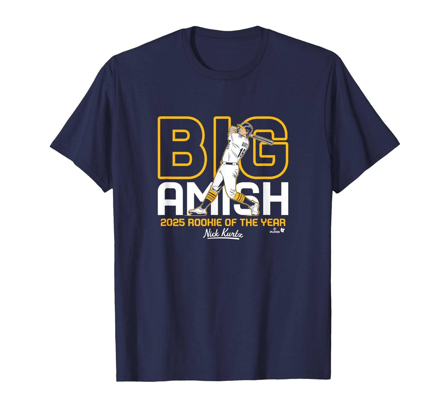 Nick Kurtz - Big Amish Rookie of The Year - Baseball T-Shirt