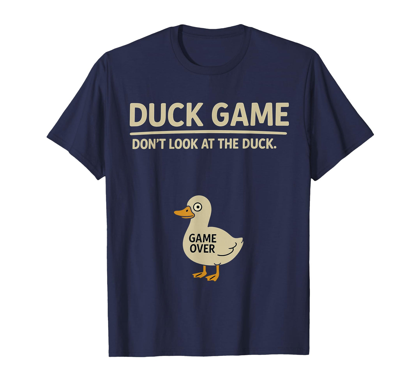 Funny Duckling Bird Lover Duck Game Don’t Look at The Duck T-Shirt