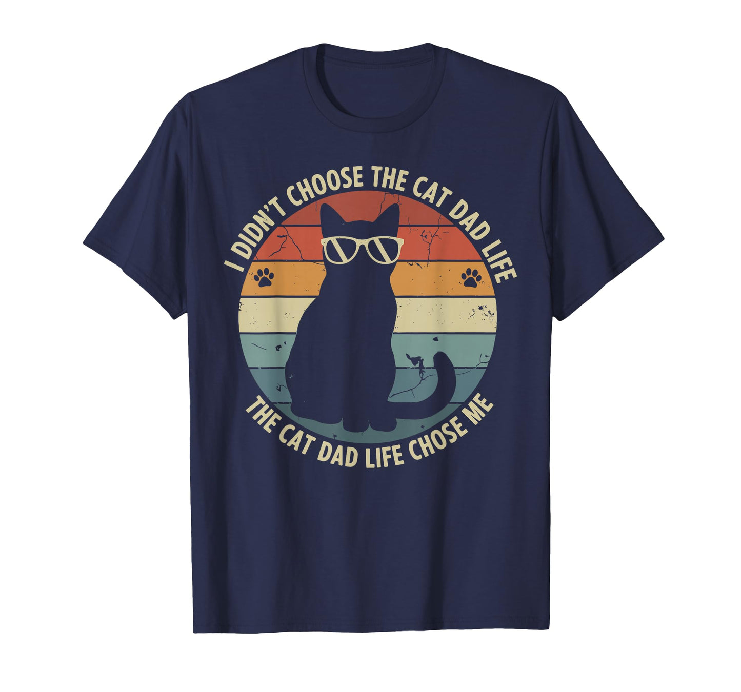 Cat Dad Life Chose Me Men Best Cat Dad Funny Cat for Men T-Shirt