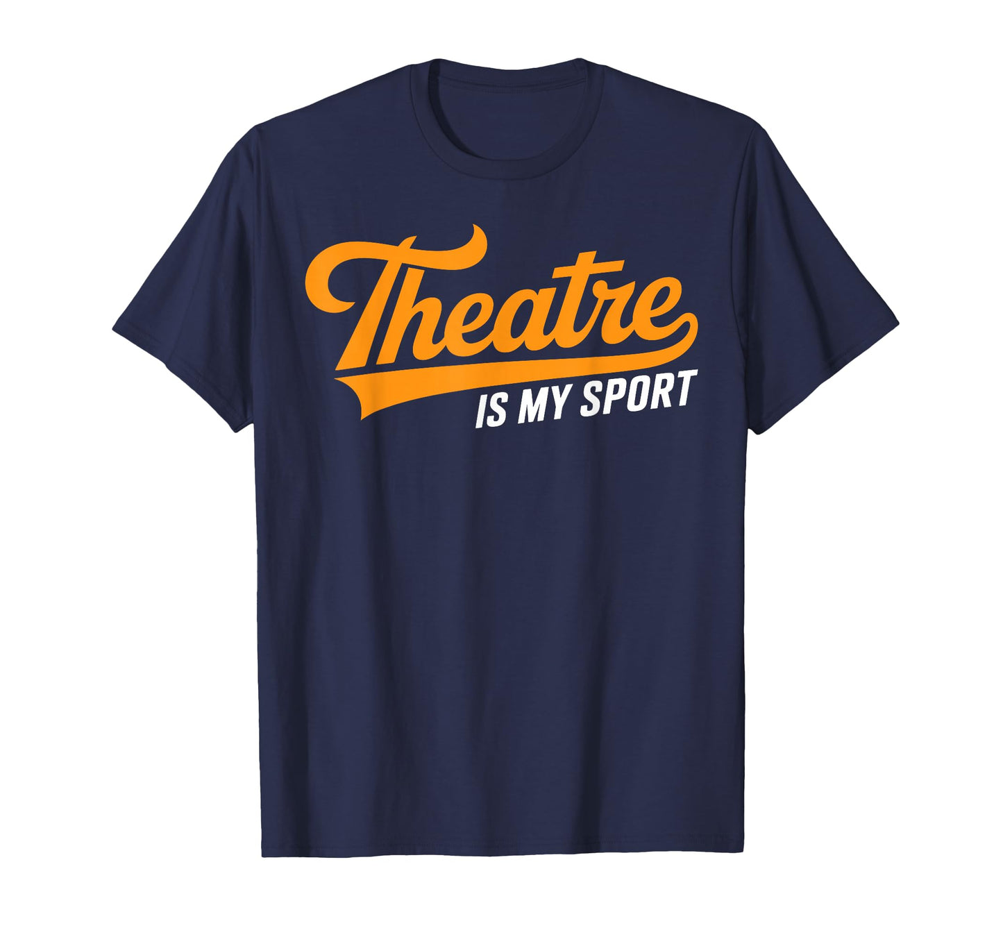 Theater Nerd Gifts for Actors Musical Theatre is My Sport T-Shirt