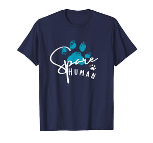Spare Human Funny Pet Lover, Dog Mom T-Shirt