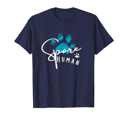 Spare Human Funny Pet Lover, Dog Mom T-Shirt