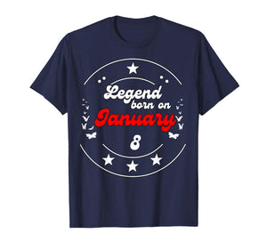 January 8 Birthday Legend Man Boy Since January 8th T-Shirt