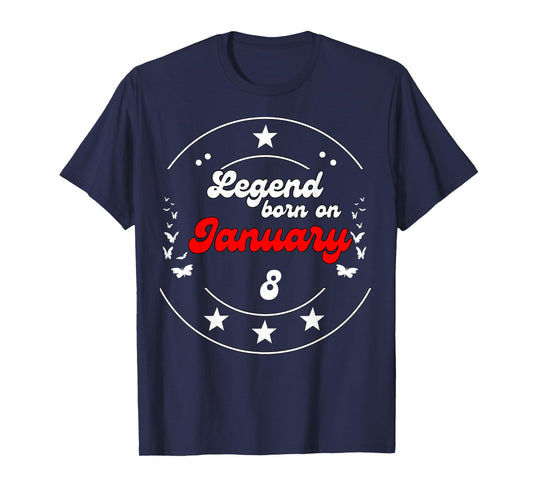 January 8 Birthday Legend Man Boy Since January 8th T-Shirt