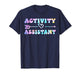 Activity Assistant Team Squad Director Professionals Week T-Shirt