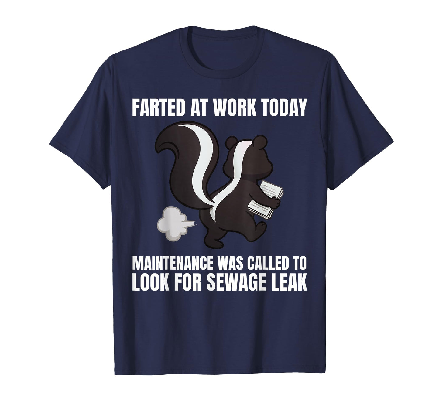 Funny Farted at Work Today Maintenance was Called to Look T-Shirt