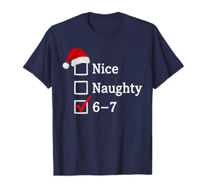 Nice Naughty 67 Meme Six Seven Funny Christmas Xmas Slang T-Shirt