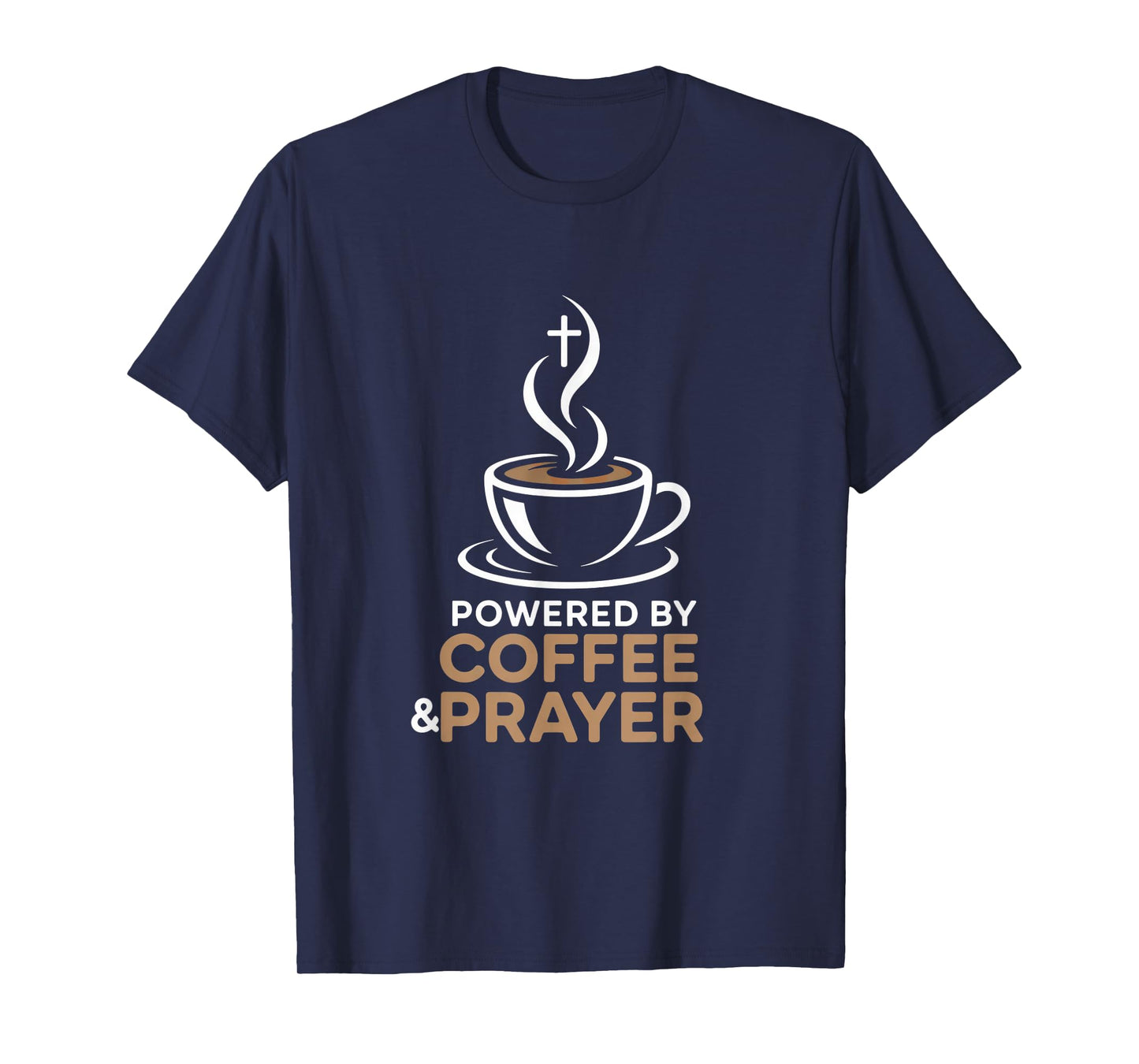 Powered by Coffee and Prayer Faith Morning T-Shirt