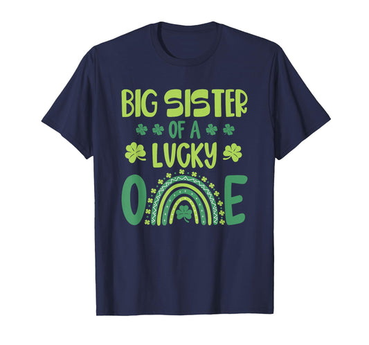 Big Sister of The Lucky One First Birthday St Patrick's Day T-Shirt