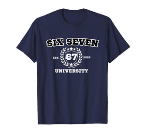 Six Seven University | Six Seven | Bruh | 67 | Meme T-Shirt