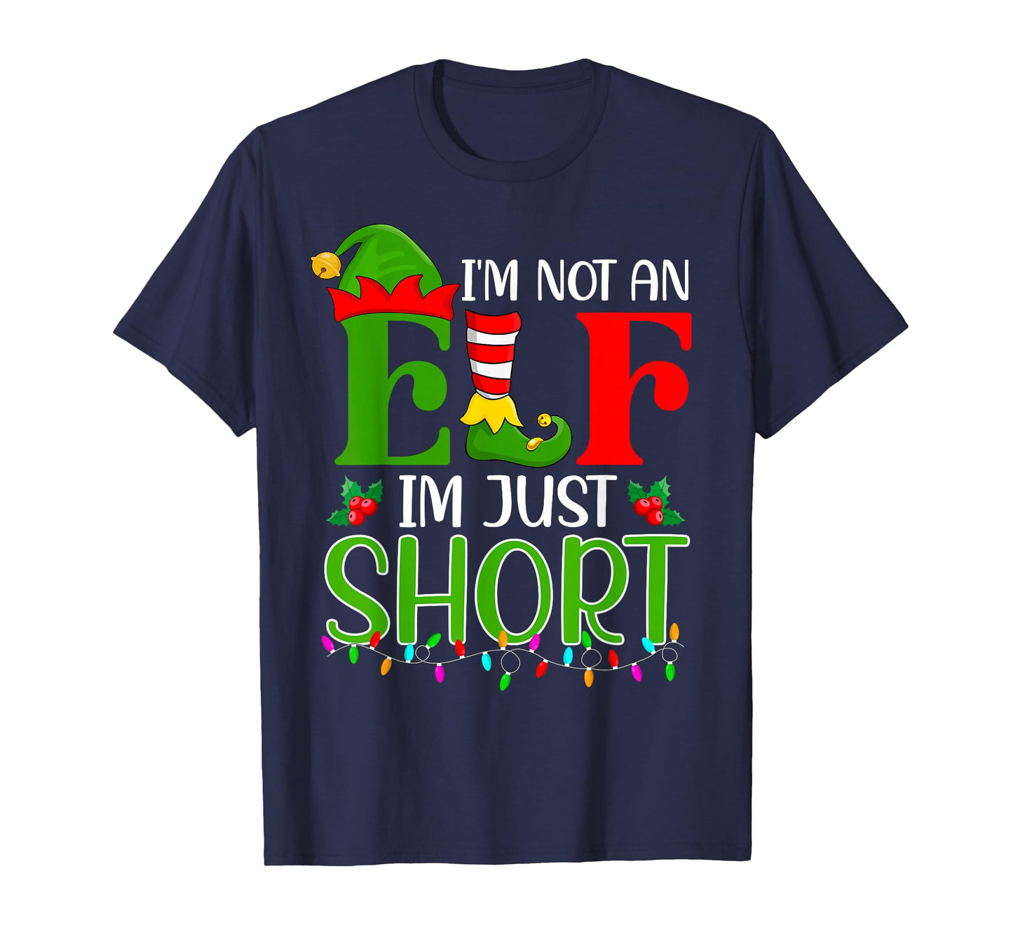 Funny Short Elf Squad I'm Not an Elf Im Just Short Christmas T-Shirt