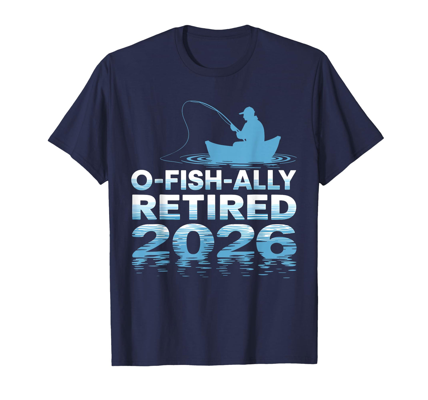 Retro O-Fish-Ally Retired 2026 Fisherman Fishing Retirement T-Shirt