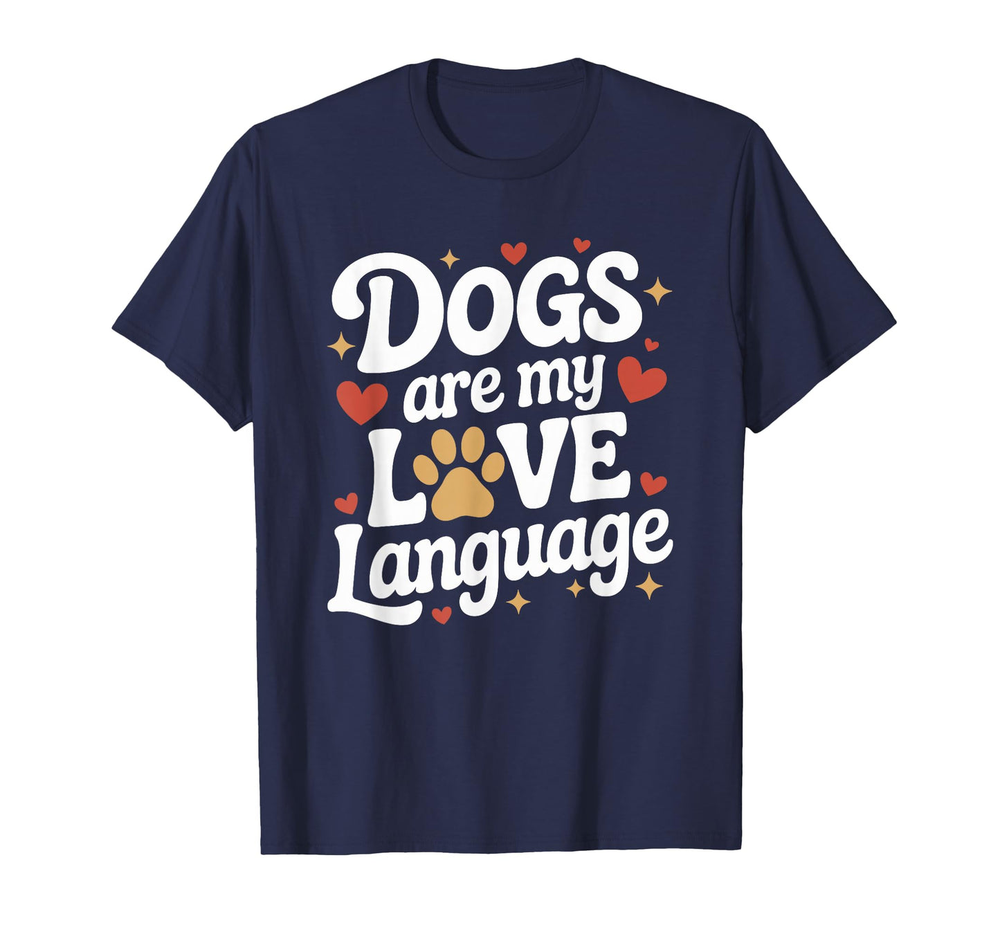 Dogs are My Love Language T-Shirt