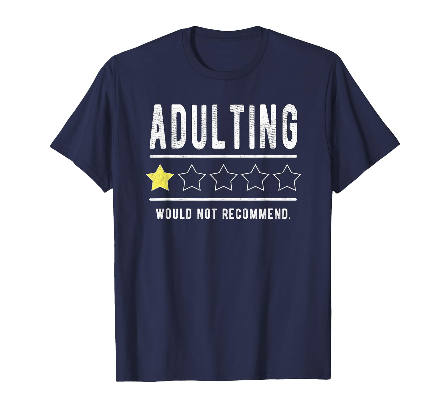 Adulting Would Not Recommend Funny Sayings One Star Adulting T-Shirt