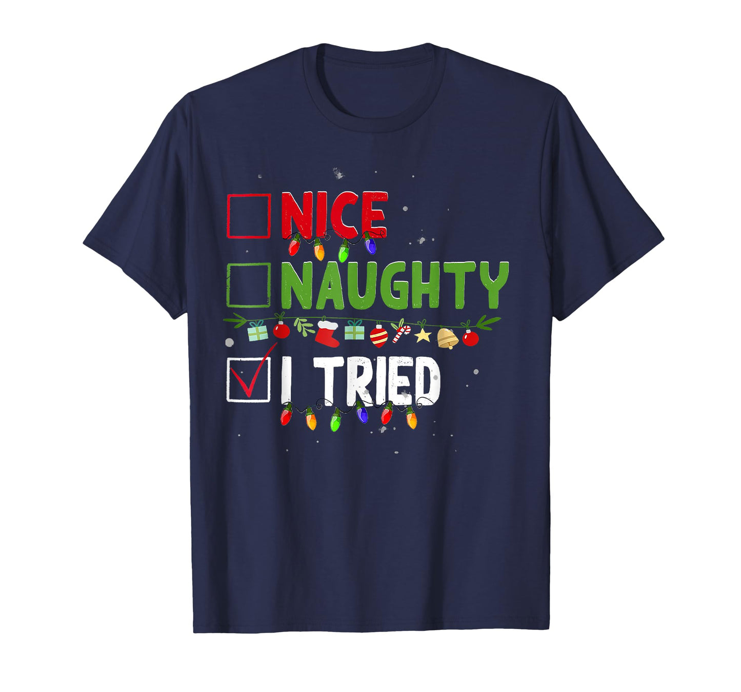 Nice Naughty I Tried Family Xmas Pajama Funny Christmas List T-Shirt
