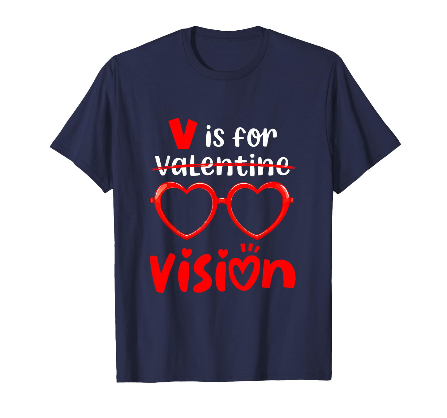 V is for Vision Optometry Ophthalmologist Valentine T-Shirt