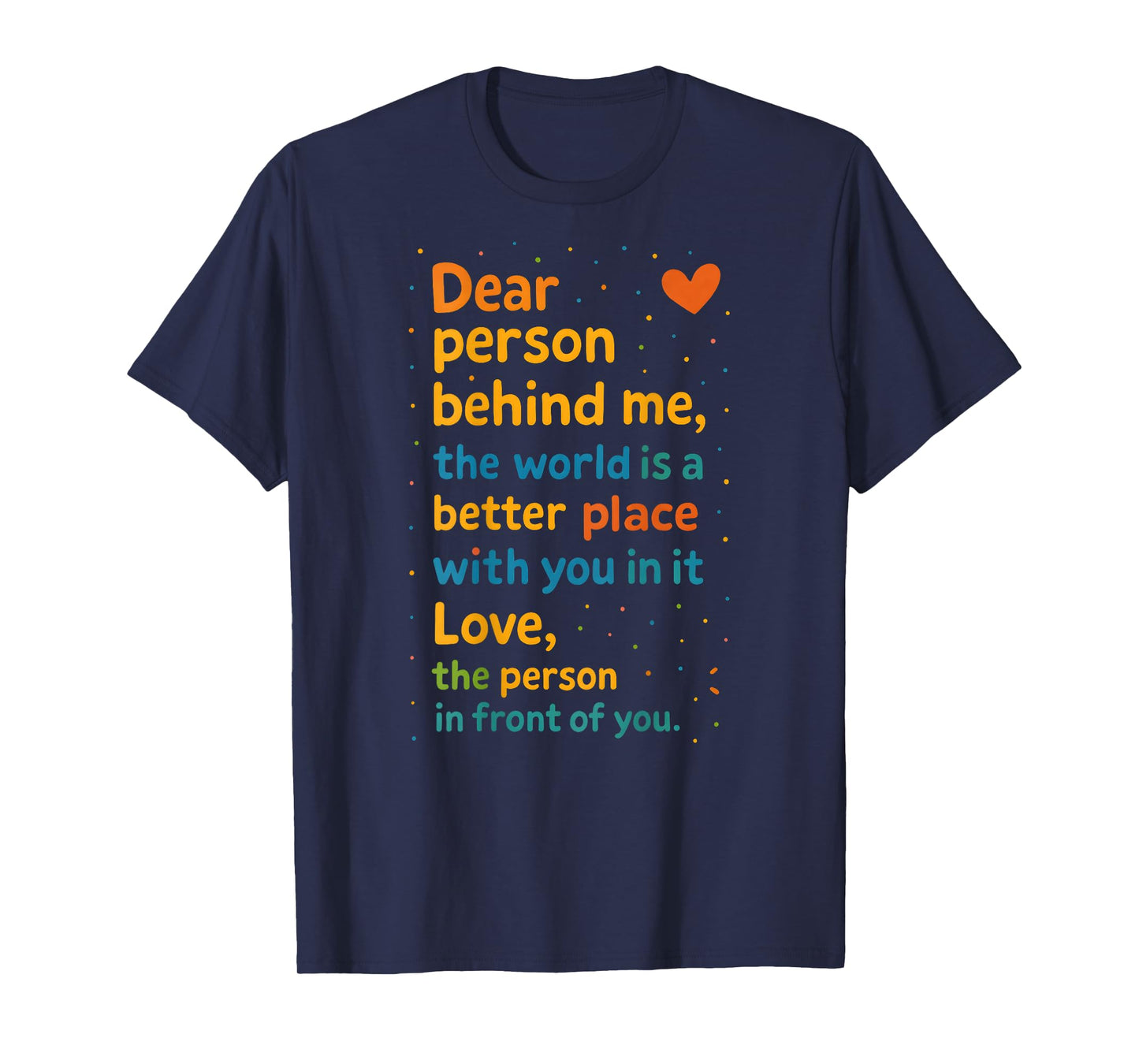 Kindness Message Dear Person Behind Me Positive Affirmation T-Shirt