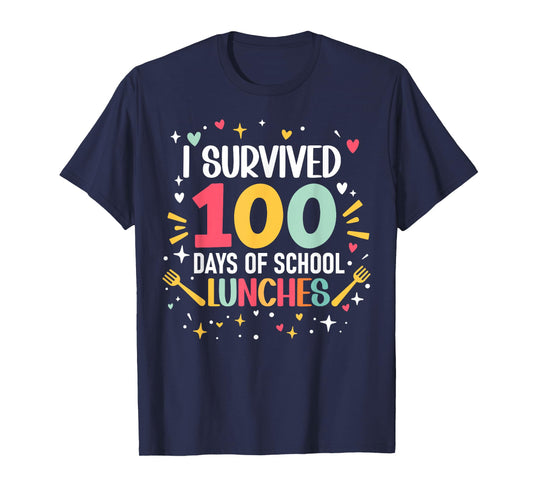 I Survived 100 Days of School Lunches 100th Day Cafeteria T-Shirt