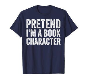 Pretend I'm A Book Character Costumes for Kids Halloween T-Shirt