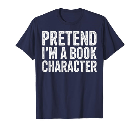 Pretend I'm A Book Character Costumes for Kids Halloween T-Shirt