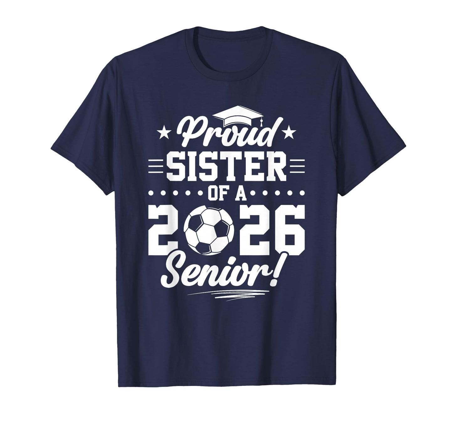Proud Sister of A 2026 Senior Soccer Graduate T-Shirt