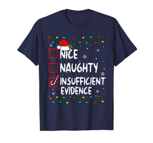 Nice Naughty Insufficient Evidence Christmas Santa Claus T-Shirt
